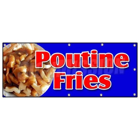 Signmission Poutine Fries Banner Heavy Duty 13 Oz Vinyl with Grommets B-120 Poutine Fries